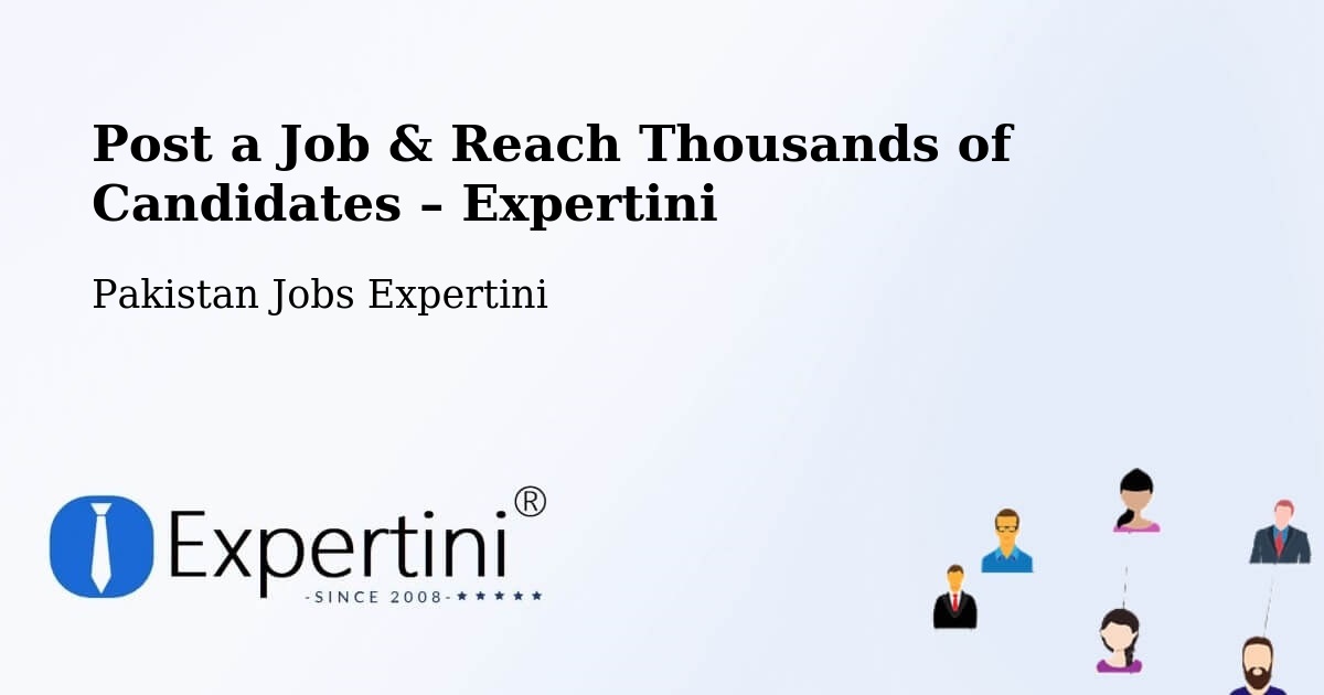 Post a Job in Goth Radhan – Hire the Right Talent - Goth Radhan, Pakistan Jobs Expertini