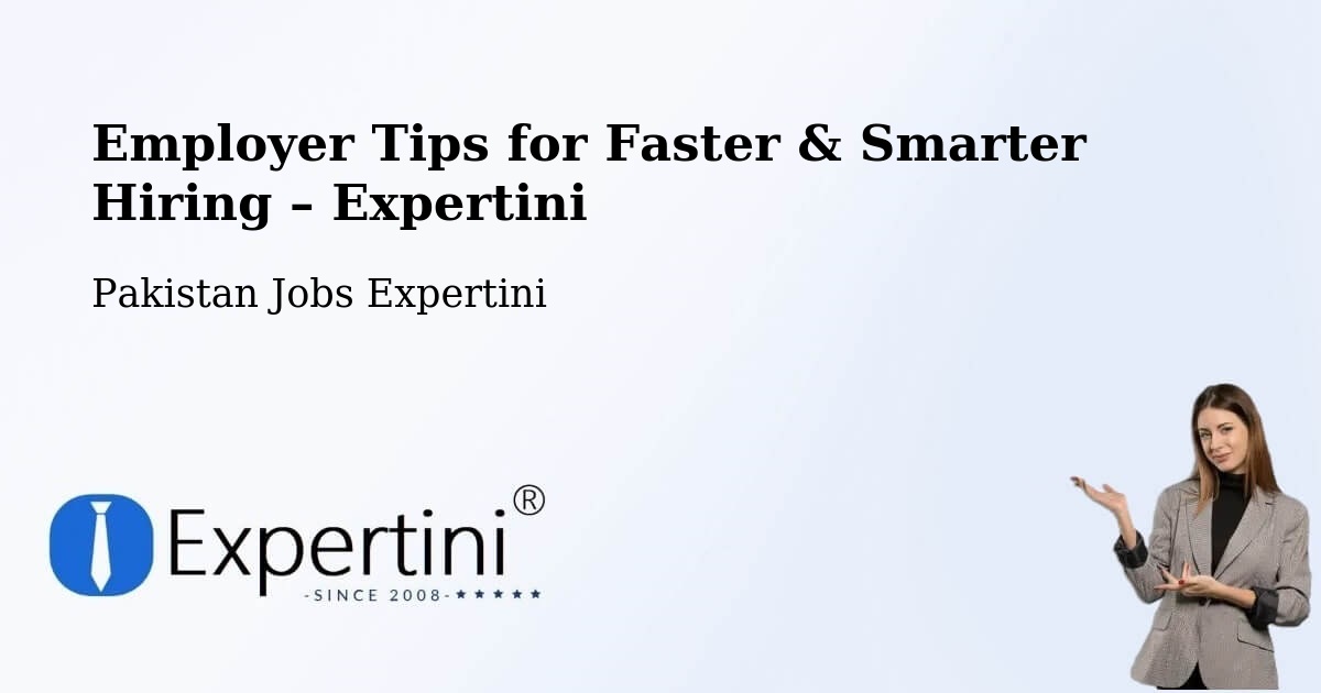 Employer Tips for Hiring & Recruitment – Goth Radhan - Goth Radhan, Pakistan Jobs Expertini