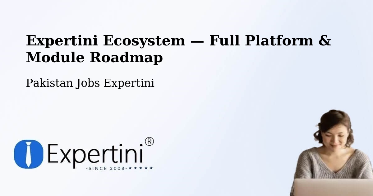 Expertini Ecosystem — Full Platform & Module Roadmap – Goth Radhan