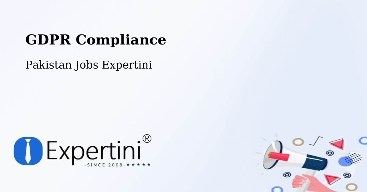 EU GDPR Compliance Statement – Goth Radhan - Pakistan Jobs Expertini